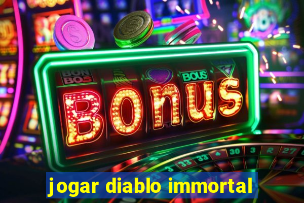 jogar diablo immortal